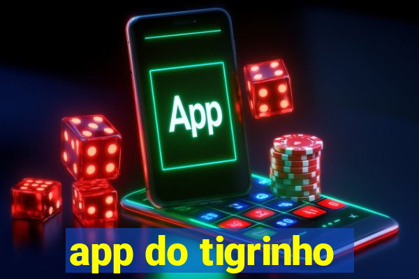 app do tigrinho